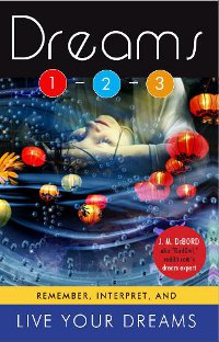 Dreams 1-2-3: an introduction to dreamwork by jm debord