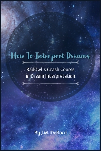 how to interpret dreams: radowl's crash course in dream interpretation